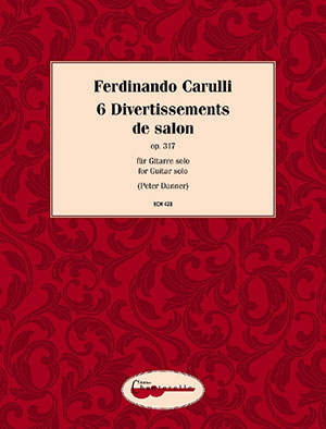 Ferdinando Carulli - 6 Divertissements - For Guitar Solo
