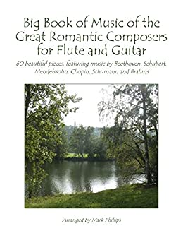 Big Book of Music of the Great Romantic Composers for Flute and Guitar