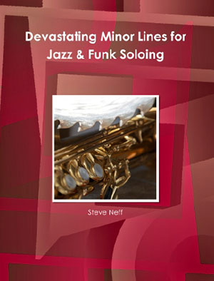 Devastating Minor Lines for Jazz and Funk Soloing + CD