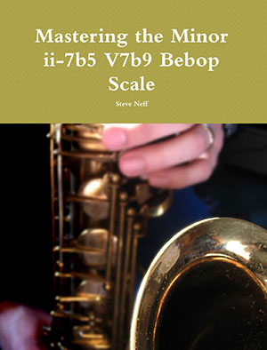 Mastering the Minor ii-7b5 V7b9 Bebop Scale + CD
