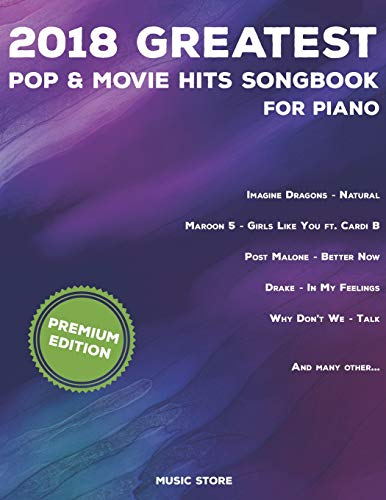 a 2018 Greatest Pop & Movie Hits Songbook For Piano