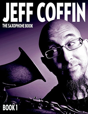 Jeff Coffin -  The Saxophone Book 1