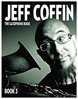 Jeff Coffin - The Saxophone Book 3