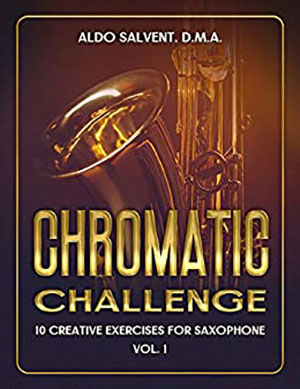 Chromatic Challenge: 10 Creative Exercises for Saxophone Vol. 1