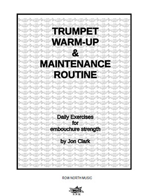 Trumpet Warm-Up and Maintenance Routine