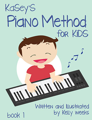 Kasey's Piano Method For Kids