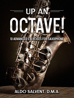 Up an Octave! 10 Advanced Exercises for Saxophone