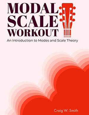 Modal Scale Workout: An Introduction to Modes and Modal Scale Theory for Guitarists