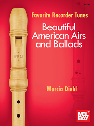 Favorite Recorder Tunes - Beautiful American Airs and Ballads