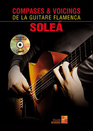 Compases & Voicings de la guitare flamenca - Soleá Book + CD