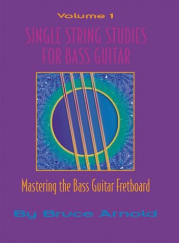 Single String Studies for Bass Guitar Volume One + CD