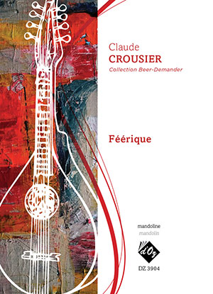 Claude CROUSIER - Féérique - For Mandolin and Guitar