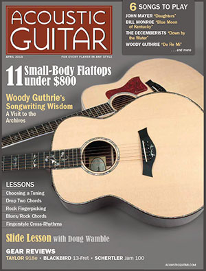 Acoustic Guitar Magazine - April 2013