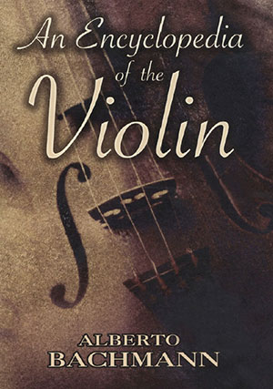 An Encyclopedia of the Violin