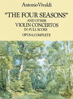 Antonio Vivaldi - The Four Seasons and Other Violin Concertos in Full Score Opus 8, Complete