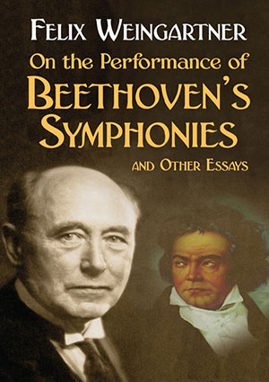 On the Performance of Beethoven's Symphonies and Other Essays