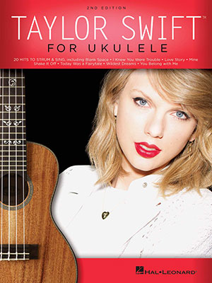 Taylor Swift for Ukulele - 2ND Edition