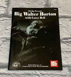 Big Walter Horton with Carey Bell + CD