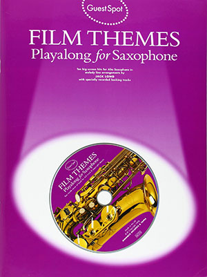 Guest Spot Film Themes Playalong For Saxophone + CD