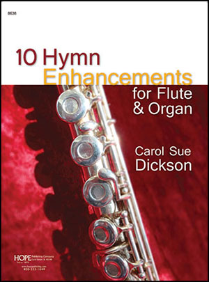 a 10 Hymn Enhancements For Flute & Organ