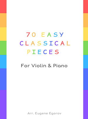 a 70 Easy Classical Pieces For Violin & Piano
