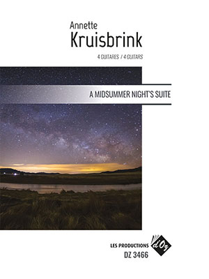 Annette KRUISBRINK - A Midsummer Night's Suite - For 4 Guitars