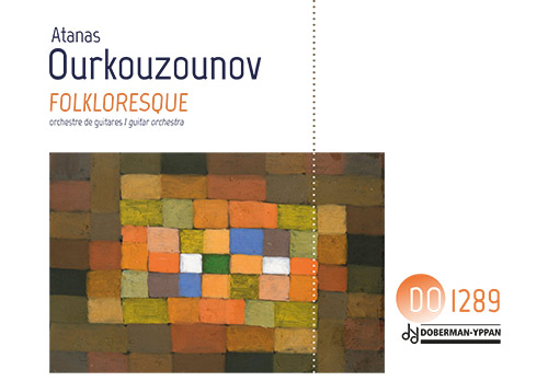 Atanas OURKOUZOUNOV - Folkloresque - For Guitar Orchestra