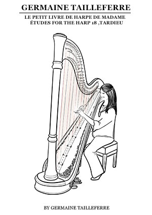 Germaine Tailleferre: Le Petit Livre de Harpe de Madame Tardieu, 18 études for the harp