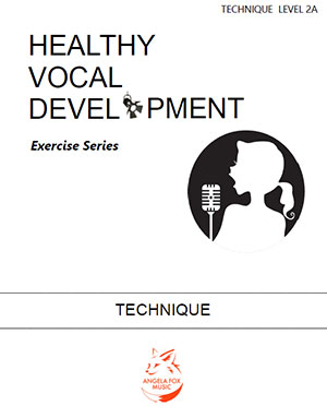 Healthy Vocal Development: Technique Exercises Level 2A