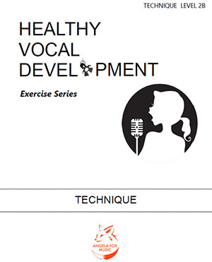 Healthy Vocal Development: Technique Exercises Level 2B