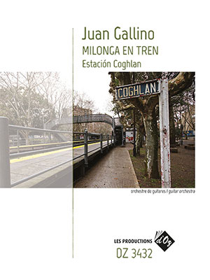 Juan GALLINO - Milonga en tren, Estacion Coghlan - For Guitar Orchestra