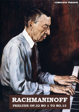 Rachmaninoff - Prelude Op.32 No 1 to No.13