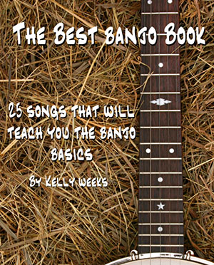 The Best Banjo Book: 25 Songs That Will Teach You the Banjo Basics
