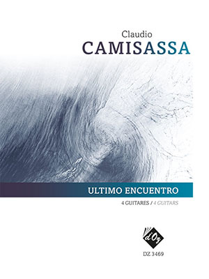 Claudio CAMISASSA - Ultimo Encuentro - For 4 Guitars