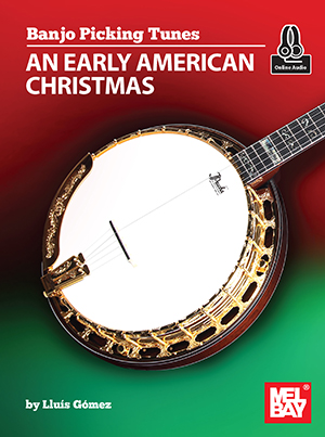 Banjo Picking Tunes - An Early American Christmas + CD