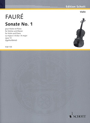 Gabriel Faure - Sonata No. 1 A major - For Violin And Piano