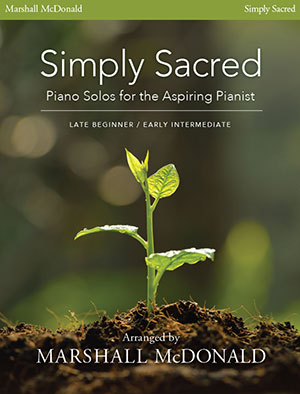 Simply Sacred Piano Solo For The Aspiring Pianist
