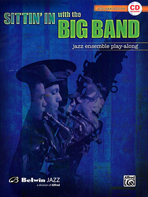 Sittin' in with the Big Band Volume 1 Alto Saxophone + CD