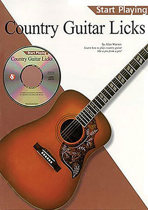 START PLAYING COUNTRY GUITAR LICKS + CD