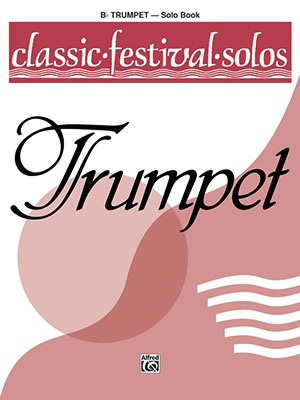 Classic Festival Solos (B-flat Trumpet), Volume 1 Solo Book