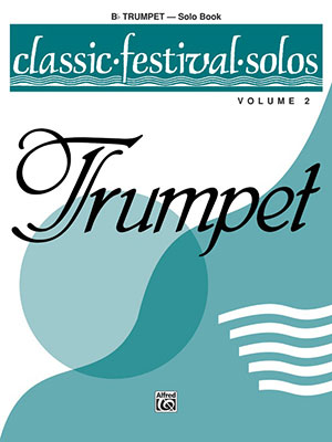 Classic Festival Solos (B-flat Trumpet), Volume 2 Solo Book