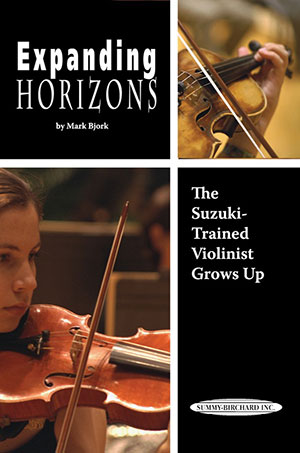 Expanding Horizons The Suzuki-Trained Violinist Grows Up