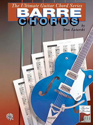 The Ultimate Guitar Chord Series Barre Chords