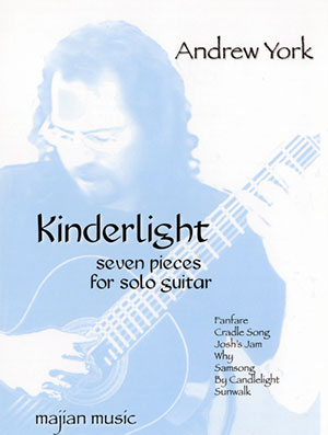 Andrew York Kinderlight Seven Pieces For Solo Guitar + CD