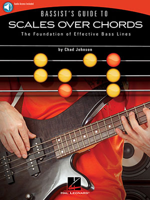 Bassist's Guide to Scales Over Chords The Foundation of Effective Bass Lines + CD