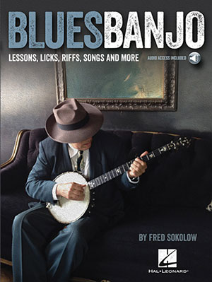 Blues Banjo Lessons, Licks, Riffs, Songs & More + CD
