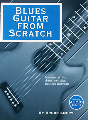 Blues Guitar from Scratch - Fundamental Riffs, Chords and Scales+ CD