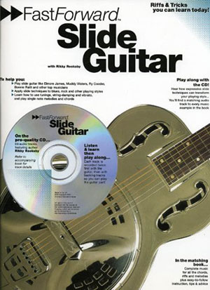 Fast Forward - Slide Guitar Riffs & Tricks You Can Learn Today + CD