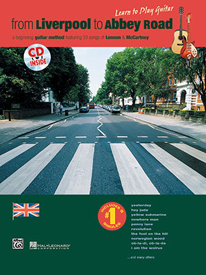 From Liverpool to Abbey Road A Beginning Guitar Method + CD
