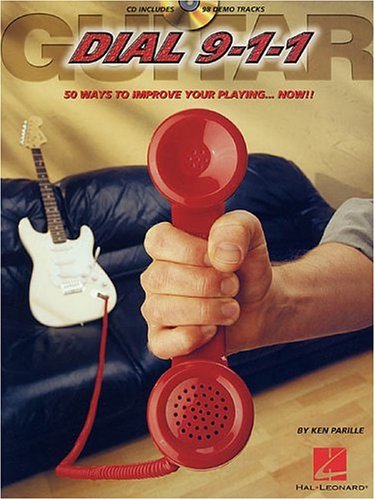 Guitar Dial 9-1-1 50 Ways to Improve Your Playing Now + CD